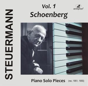 Eduard Steuermann, Vol. 1: Schoenberg - Arnold Schoenberg