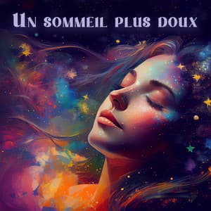 Un sommeil plus doux - Musique Douce Academy
