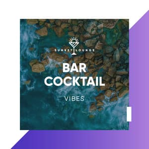 Bar Cocktail Vibes - Chill Out 2019