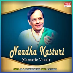 Naadha Kasturi - M. Balamuralikrishna