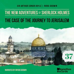 The Case of the Journey to Jerusalem - The New Adventures of Sherlock Holmes