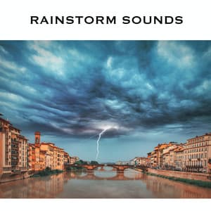 Rainstorm Sounds - Thunder Sounds