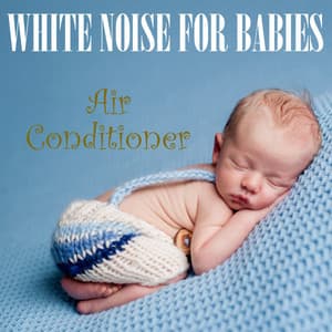 White Noise for Babies: Air Conditioner - White Noise from TraxLab