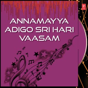 Annamayya Adigo Sri Hari Vaasam - G. Nageshwara Naidu