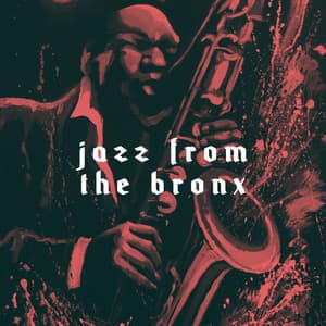 Jazz From the Bronx - New York Jazz Lounge