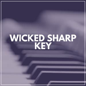 Wicked Sharp Key - Piano for Studying