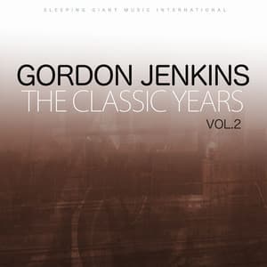 The Classic Years Vol 2 - The Musical Fantasies - Gordon Jenkins