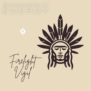 Firelight Vigil - Shamanic Energy