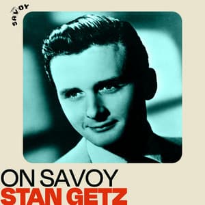 On Savoy: Stan Getz - Stan Getz