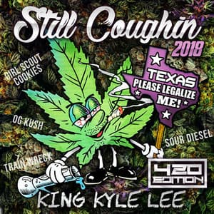 Texas Please Legalize Me! - King Kyle Lee