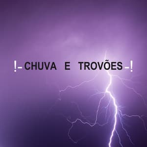!- Chuva E Trovões -! - Barulho De Chuva E Trovoadas