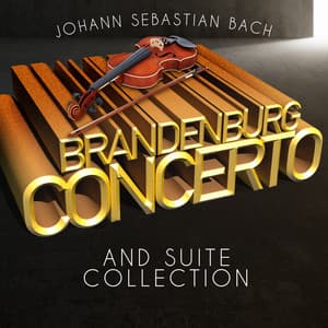 Johann Sebastian Bach: Brandenburg Concerto and Suite Collection - Robert Cohen