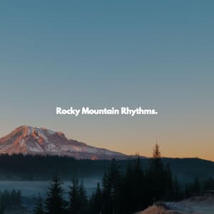Rocky Mountain Rhythms. - Musique de Restaurant