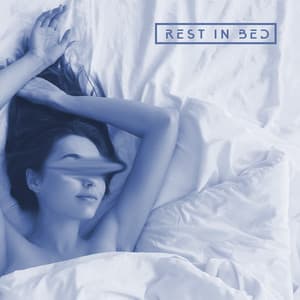 Rest in Bed: Soft Music for Sleeping - Bedtime Instrumental Piano Music Academy