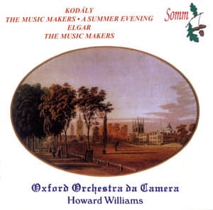 Kodály & Elgar: The Music Makers - Oxford Camerata