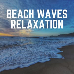 Beach Waves Relaxation - Ocean Waves For Sleeping