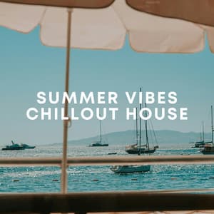 Summer Vibes Chillout House - Bossa Nova Lounge Club