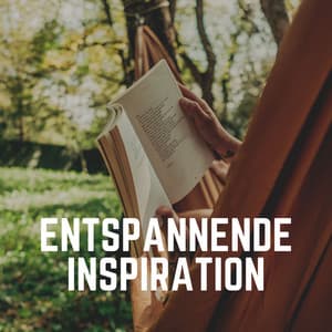 Entspannende Inspiration - Musik zum Lernen