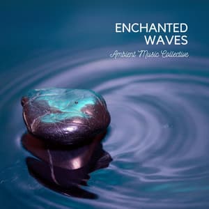 Enchanted Waves: Relaxing Massage Instrumentals - Ambient Music Collective