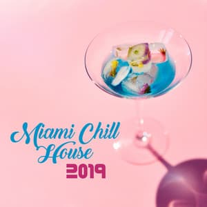 Miami Chill House - Summer Experience Music Set