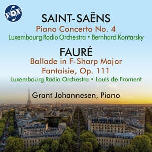 Saint-Saëns & Fauré: Works for Piano & Orchestra - Grant Johannesen
