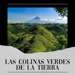 Las Colinas Verdes de la Tierra - Sonidos de la Naturaleza para Dormir