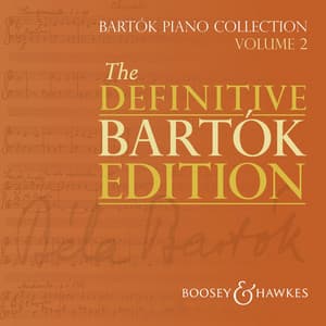 The Definitive Bartók Edition: Bartók Piano Collection, Vol. 2 - Béla Bartók