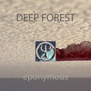 Eponymous - Deep Forest
