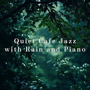 Quiet Cafe Jazz with Rain and Piano - LOVE BOSSA
