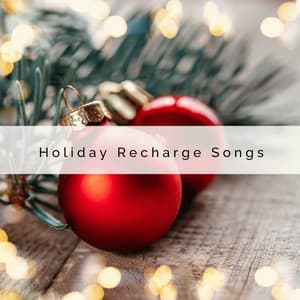 1 Holiday Recharge Songs - Sounds of Christmas