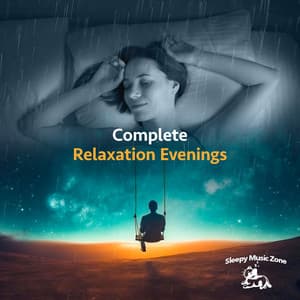 Complete Relaxation Evenings - Sleepy Music Zone