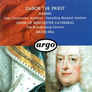 Handel: Four Coronation Anthems; Anthem for the Foundling Hospital - George Frideric Handel