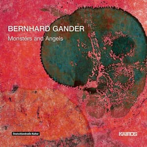 Bernhard Gander: Monsters and Angels - Bernhard Gander
