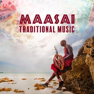 Maasai Traditional Music – African Traditions - Afrobeat Machines