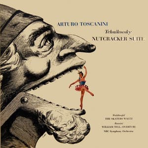Tchaikovsky: Nutcracker Suite / Waldteufel: Skaters / Rossini: William Tell - Pyotr Ilyich Tchaikovsky