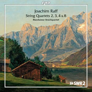 Joachim Raff: String Quartets Nos. 2, 3, 4 & 8 - Joachim Raff
