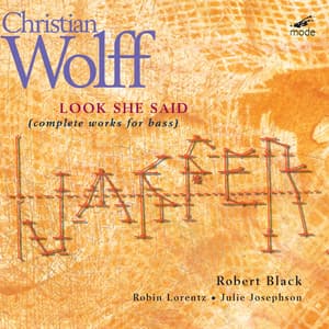 Christian Wolff: Look She Said - Christian Wolff-Jesse