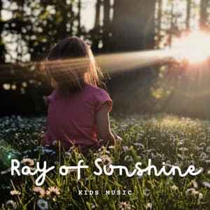 Kids Music: Ray of Sunshine - Stories For Toddlers