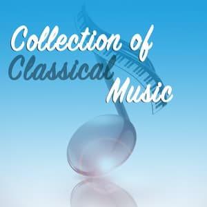 Collection of Classical Music - Ultimate Piano Classics