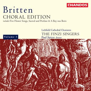 Britten: Five Flower Songs, Advance Democracy, Sacred and Profane & A Boy Was Born - Benjamin Britten