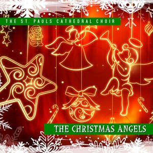 The Christmas Angels - St. Paul's Cathedral Choir