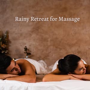 Rainy Retreat for Massage - Rain Storm Sounds