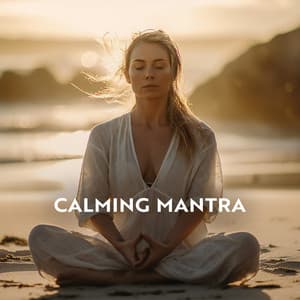 Calming Mantra: Relaxing Meditation Music - Mantras Guru Maestro