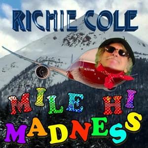 Mile Hi Madness - Richie Cole