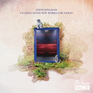 Cuckoo: Seven New Works for Violin - Steve Bingham
