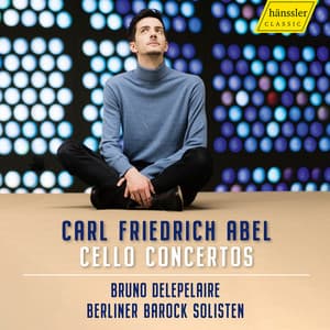 Carl Friedrich Abel: Cello Concertos - Carl Friedrich Abel