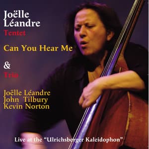 Can You Hear Me? - Joëlle Léandre