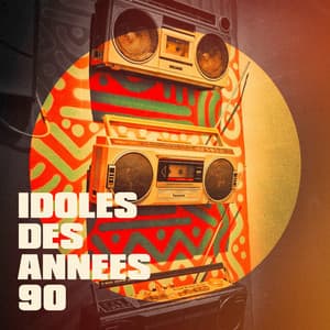 Idoles des années 90 - Tubes De L'Eté