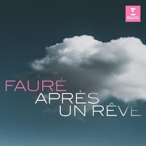 Après un rêve - Gabriel Fauré