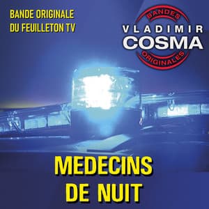 Médecins de nuit - Vladimir Cosma